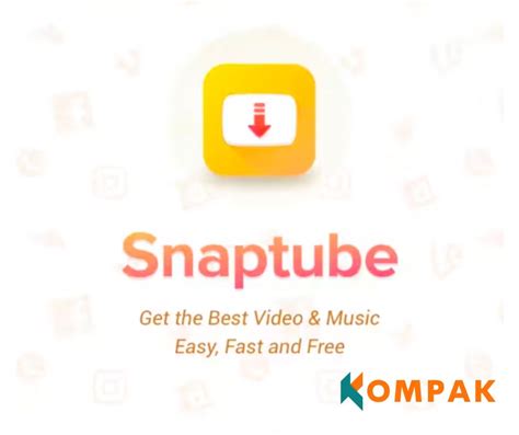 Unduh Aplikasi Snaptube Versi Terbaru Gratis dan Mudah Digunakan!